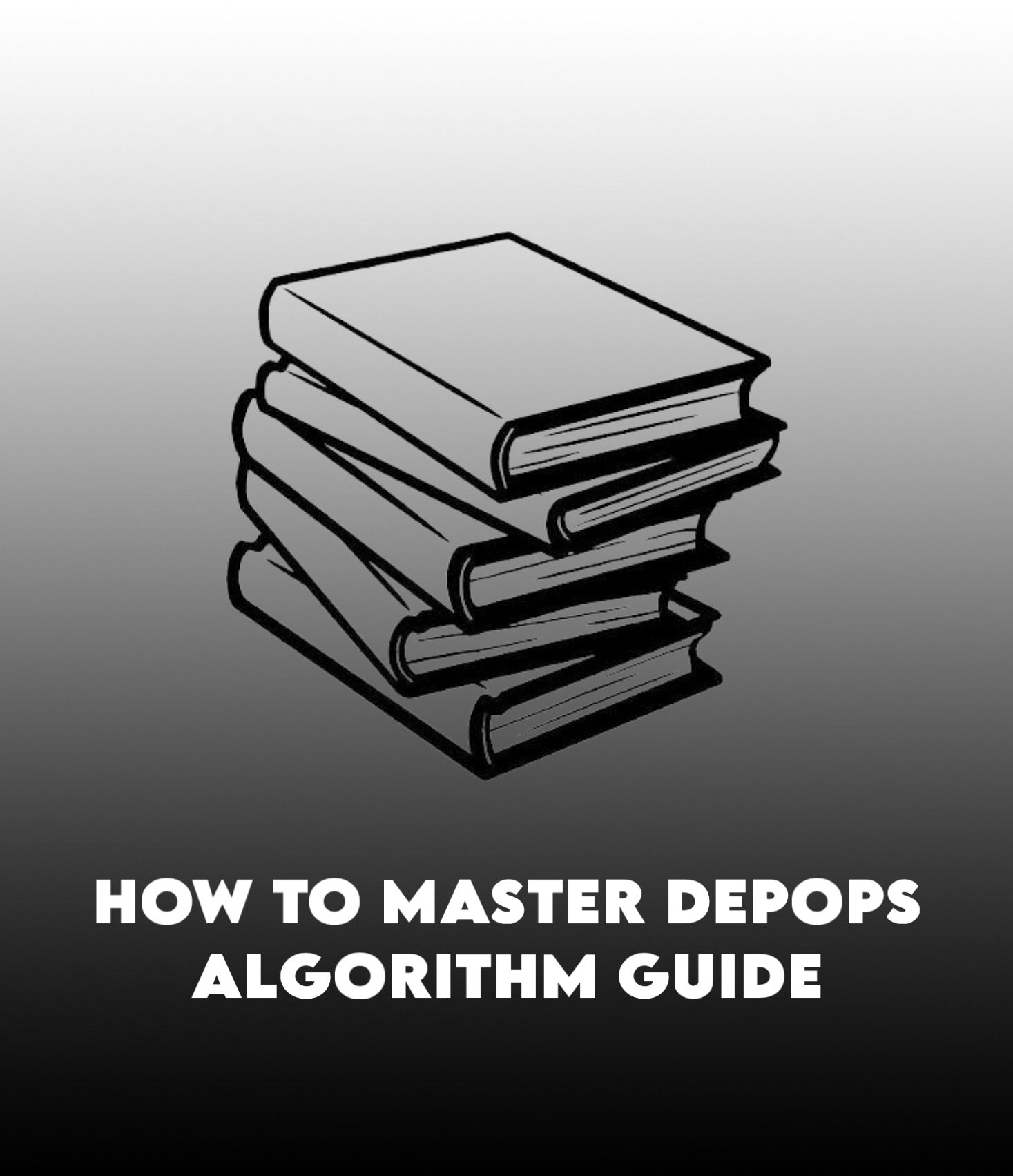 How To Master Depops Algorithm